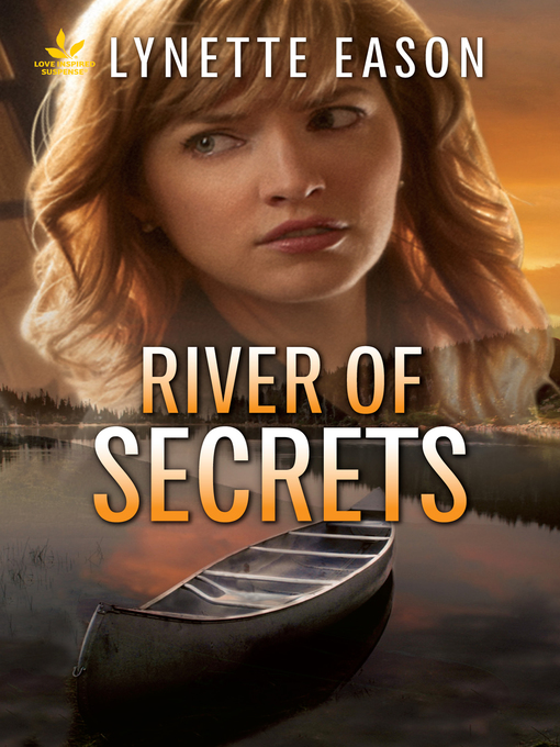 Title details for River of Secrets by Lynette Eason - Available
